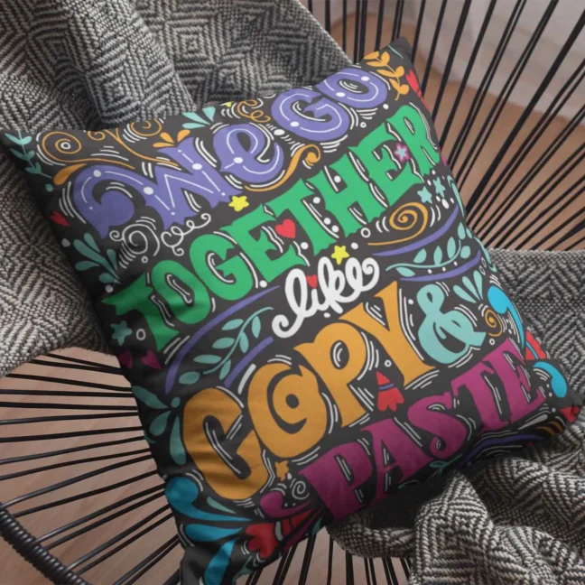 Therareparrot We Go Together Like Copypaste Printed Quirky Cushion